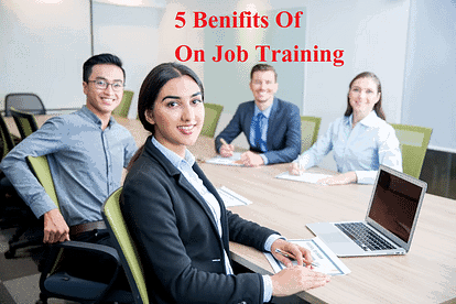 5 benefits of on job training