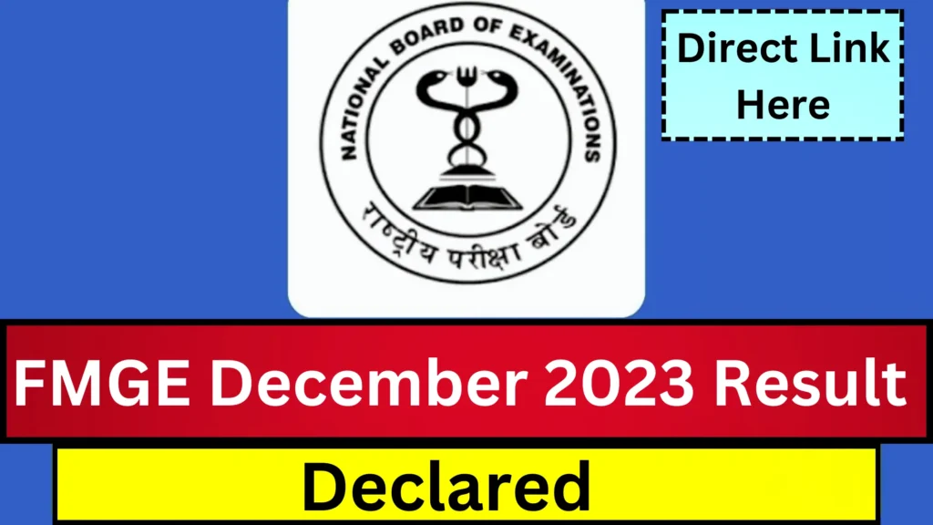 FMGE December 2023 Result FMGE दिसंबर 2023 का रिजल्ट हुआ जारी, 78