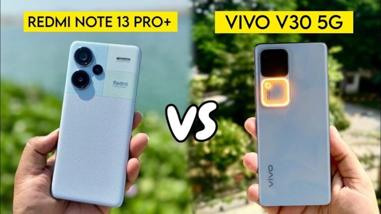 Vivo V30 vs Redmi Note 13 Pro+